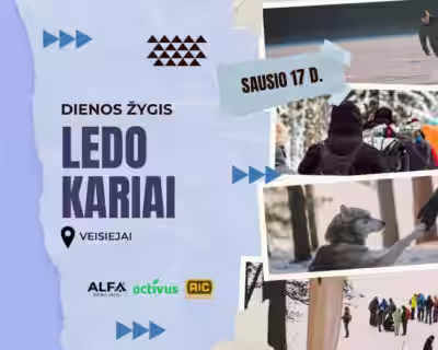 Dienos žygis - LEDO KARIAI