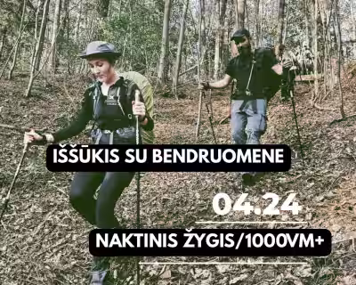 NAKTIES EKSPEDICIJA: 1000 VM+ su IŠŠŪKIAIS 8/15