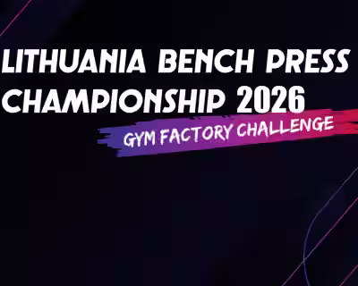 WRPF Lietuvos Atviras Štangos Spaudimo Gulomis Čempionatas 2026 - GYM FACTORY Challenge