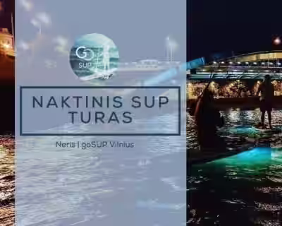 Naktinis irklenčių turas Nerimi I goSUP Vilnius