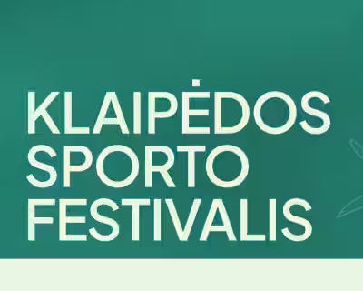 KLAIPĖDOS SPORTO FESTIVALIS 2026