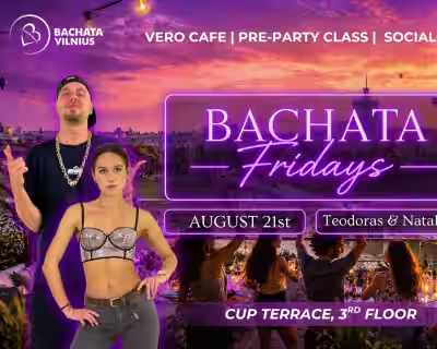 BACHATA FRIDAYS with Teodoras & Natalija💜 CUP Terrace☀️