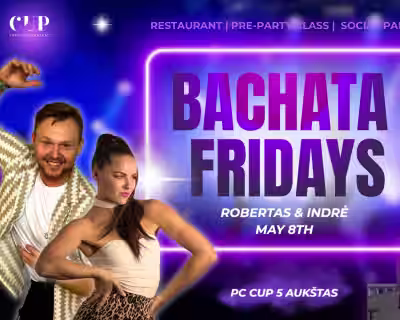 BACHATA FRIDAYS with Robertas & Indrė