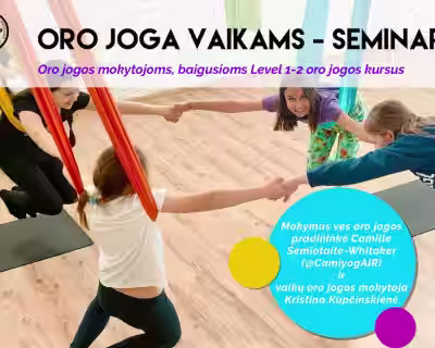 Oro Joga Vaikams mokymai | Seminaras baigusiems oro jogos kursus