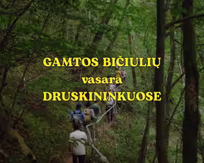 GAMTOS BIČIULIŲ VASARA DRUSKININKUOSE - Edukacijų apie gamtą ciklas visai šeimai
