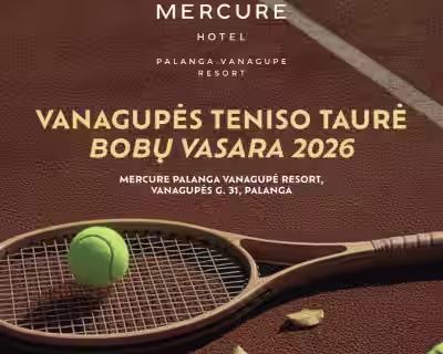 “Mercure Palanga Vanagupe Resort” teniso taurė Bobų vasara 2026