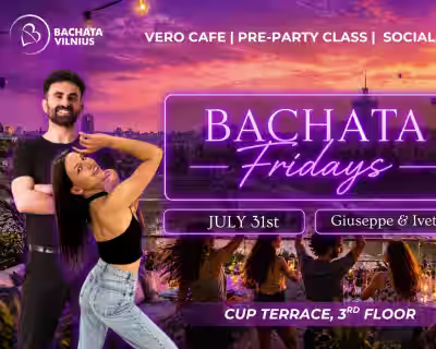 BACHATA FRIDAYS with Giuseppe & Iveta💜 CUP Terrace☀️