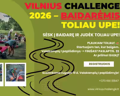 VILNIUS CHALLENGE 2026 – BAIDARĖMIS TOLIAU UPE!
