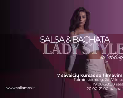 SALSA & BACHATA LADY STYLE su Valerija - 7 savaičių kursas!