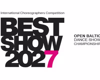International Choreographers Competition "BEST SHOW" 2027