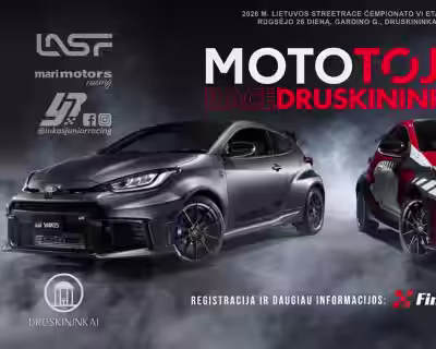 Lietuvos automobilių Street race čempionato VI etapas "Mototoja Race Druskininkai"
