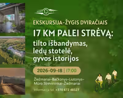 17 km palei Strėvą. Ekskursija-žygis dviračiais