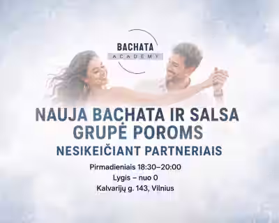 Nauja Bachata ir Salsa grupė poroms (nesikeičiant partneriais)