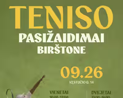 TENISO VIENETŲ IR DVEJETŲ PASIŽAIDIMAI BIRŠTONE