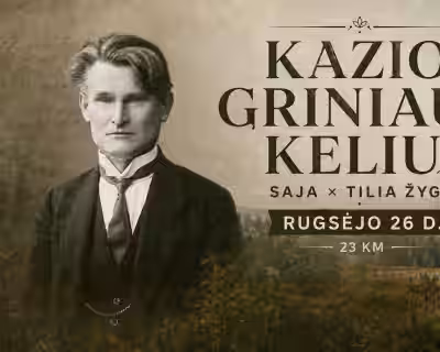  KAZIO GRINIAUS KELIU: SAJA × TILIA ŽYGIS