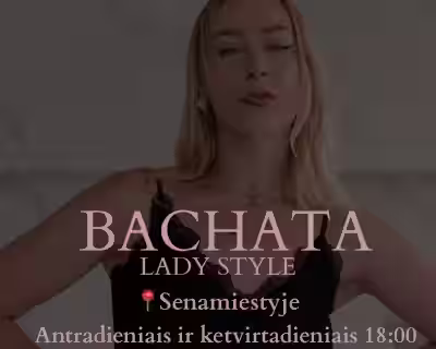 Bachata lady style Nemokama pamoka / Senamiestyje