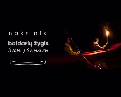 Turizmo naktis Anykščiuose: naktinis baidarių žygis fakelų šviesoje! 