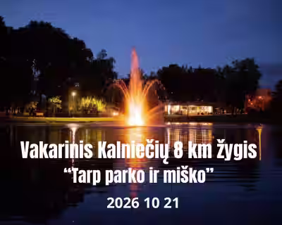 Vakarinis Kalniečių 8 km žygis "Tarp parko ir miško" Kaune