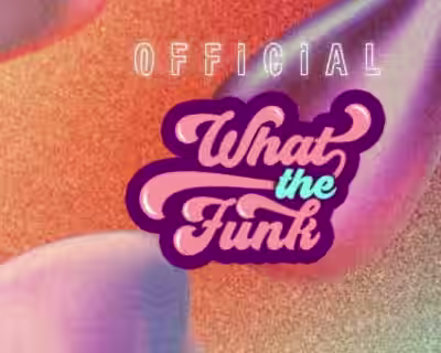 WHAT THE FUNK 2026