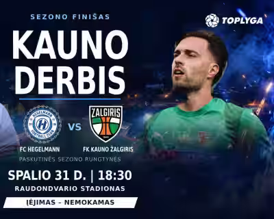 🔥 KAUNO DERBIS | FC „Hegelmann“ – FK „Kauno Žalgiris“