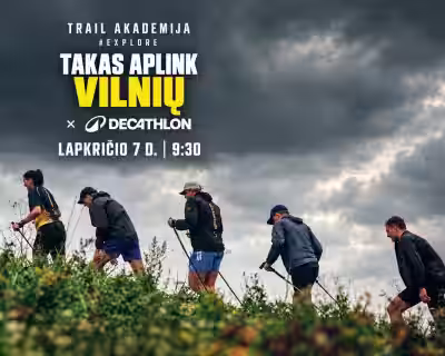 Takas aplink Vilnių x Decathlon