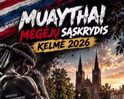 MUAYTHAI MĖGĖJŲ SĄSKRYDIS – KELMĖ 2026