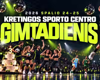 Kretingos sporto centro gimtadienis | ŠVENČIAME DVI DIENAS
