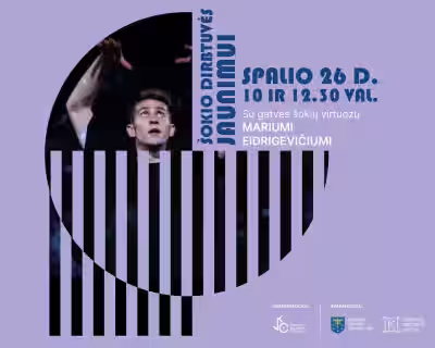 ŠOKIO DIRBTUVĖS jaunimui su gatvės šokių virtuozu Mariumi Eidrigevičiumi (registracija sustabdyta)