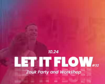 Let it Flow # 32 - Brazilian Zouk party and workshop