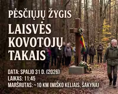 PĖSČIŲJŲ ŽYGIS „LAISVĖS KOVOTOJŲ TAKAIS“