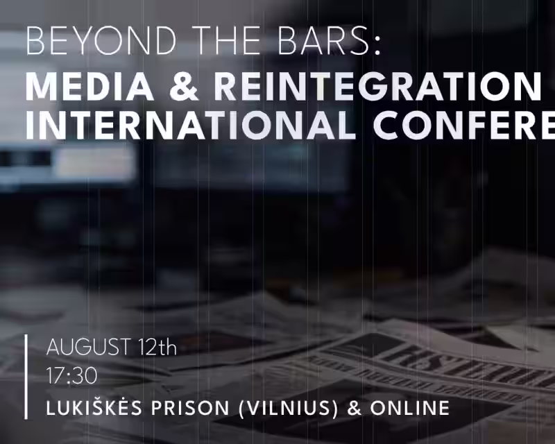 Beyond the Bars: Media & Reintegration | International Conference nuotrauka 1