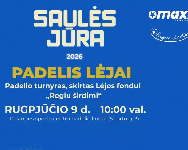 PADELIO turnyras Lėjos fondui „Regiu širdimi“ | „Saulės jūra“ 2026 nuotrauka 1