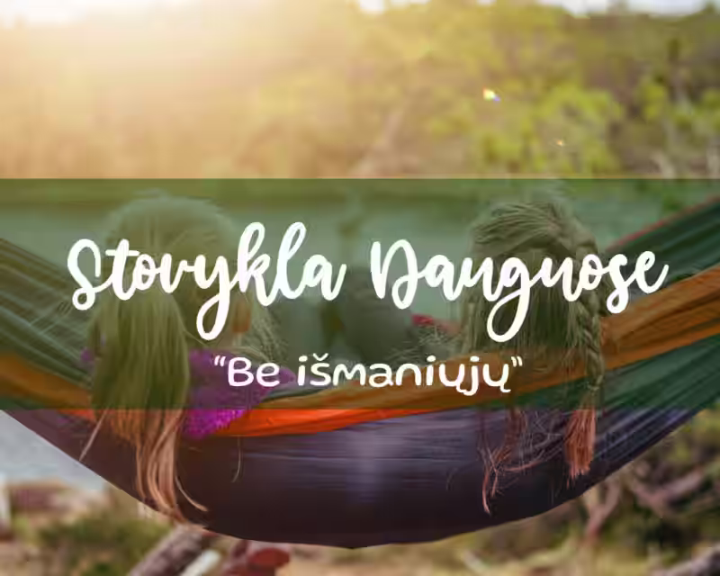 Stovykla Dauguose “Be išmaniųjų” nuotrauka 1