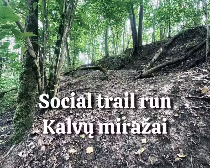 SOCIAL TRAIL RUN | KUR TU BĖGI: KALVŲ MIRAŽAI nuotrauka 1