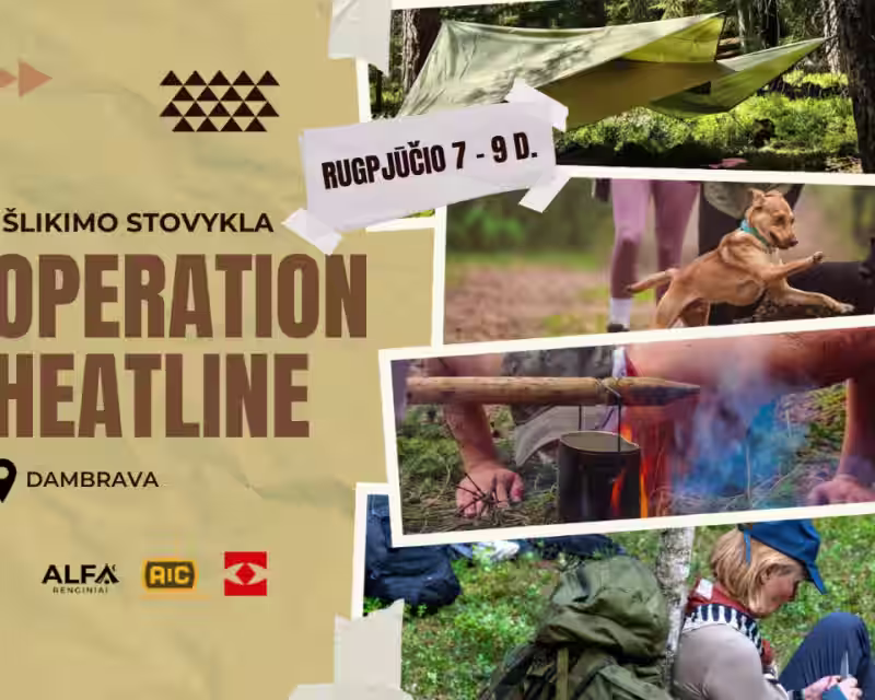 Išlikimo stovykla – OPERATION HEATLINE nuotrauka 1