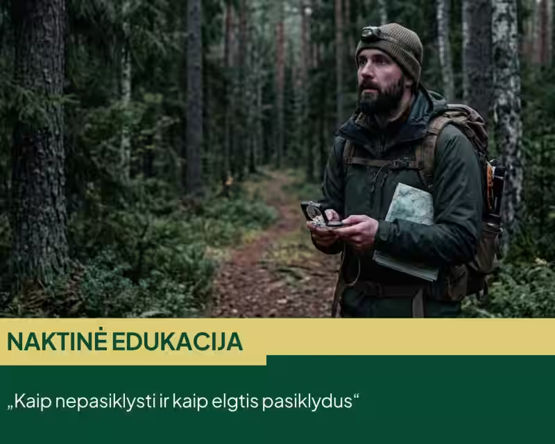 Naktinė edukacija "Kaip nepasiklysti ir kaip elgtis pasiklydus" nuotrauka 1