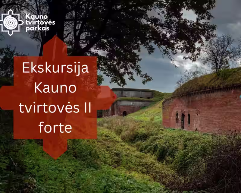 Ekskursija Kauno tvirtovės II forte nuotrauka 1