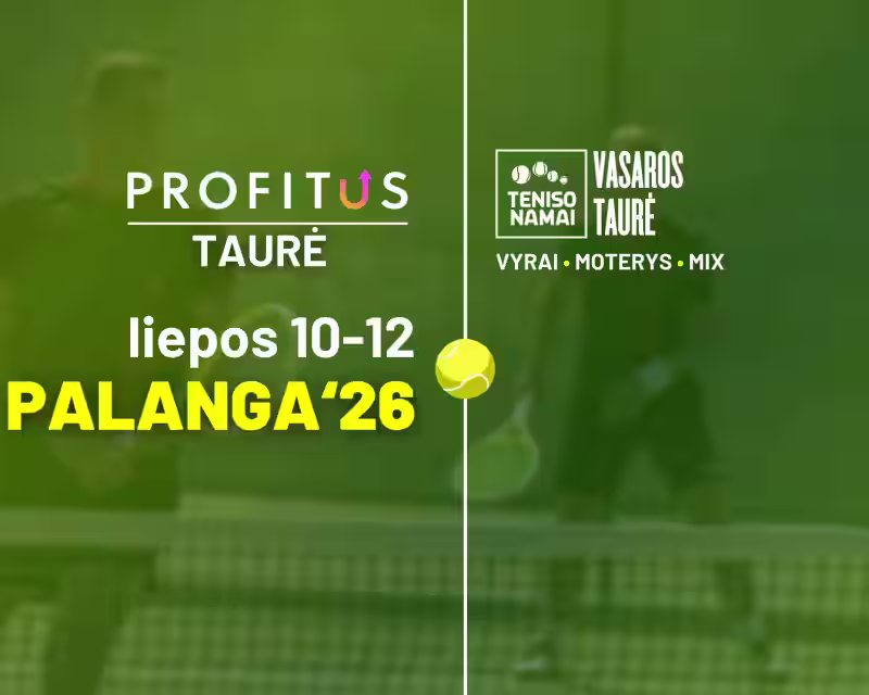 Palangos PROFITUS taurė 2026 || Teniso namų „Vᴀsᴀʀᴏs ᴛᴀᴜʀᴇ̇s“ serijos antrasis turnyras nuotrauka 1
