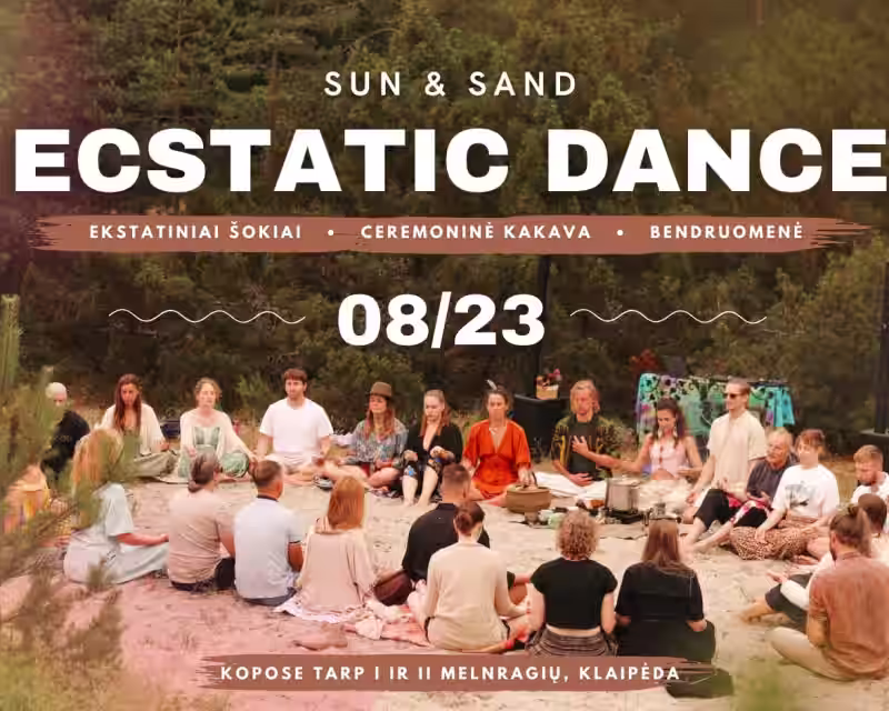 Ekstatiniai Šokiai | Sun&Sand Cacao Dance | Klaipėda 08/23 nuotrauka 1