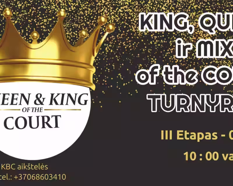 King Queen & (MIX taip pat) of the court - III-as etapas nuotrauka 1