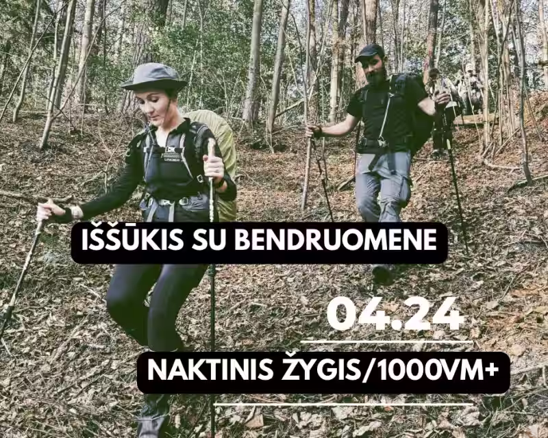 NAKTIES EKSPEDICIJA: 1000 VM+ su IŠŠŪKIAIS 8/15 nuotrauka 1