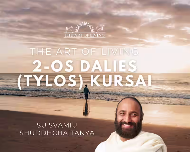 The Art of Living 2-os dalies (Tylos) kursai | Palanga nuotrauka 1