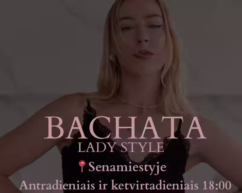 Bachata lady style Nemokama pamoka / Senamiestyje nuotrauka 1