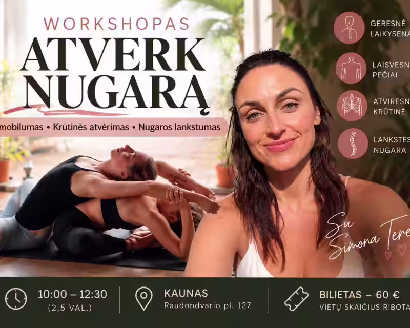 WORKSHOPAS „ATVERK NUGARĄ“ Pečių mobilumas • Krūtinės atvėrimas • Nugaros lankstumas nuotrauka 1