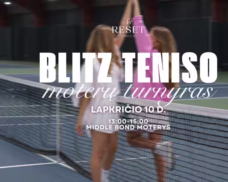 Blitz moterų teniso turnyras | SET RESET | Vilnius nuotrauka 1