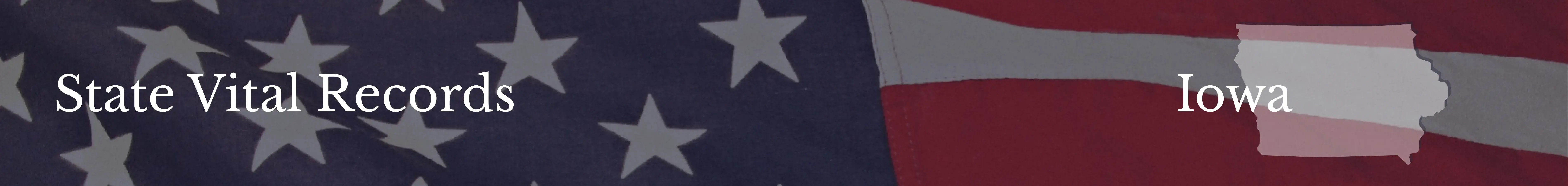 Iowa (IA) Vital Records Order Vital Records Online