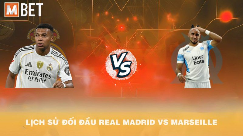 Lịch sử đối đầu Real Madrid vs Marseille trước 02h00 17/9/2025