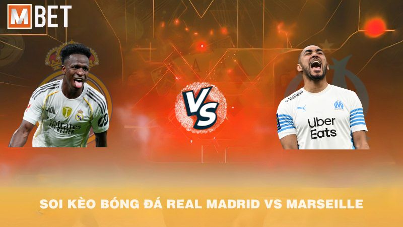 Soi kèo bóng đá Real Madrid vs Marseille 02h00 17/9/2025