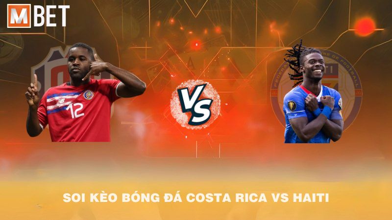 Soi kèo bóng đá Costa Rica vs Haiti 09h00 10/9/2025