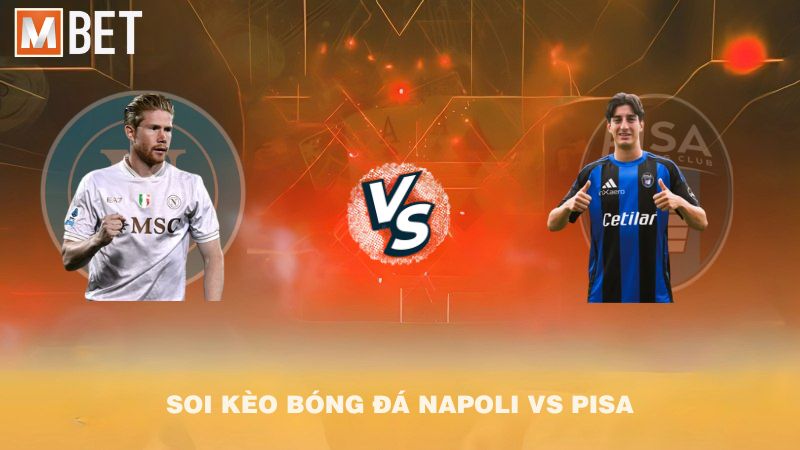 Soi kèo bóng đá Napoli vs Pisa 01h45 23/9/2025